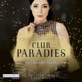 Hörbuch Club Paradies - Im Glanz der Macht  - Autor Caren Benedikt   - gelesen von Anne Moll