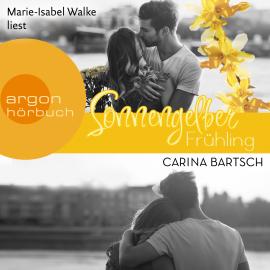 Hörbuch Sonnengelber Frühling (Ungekürzt)  - Autor Carina Bartsch   - gelesen von Marie-Isabel Walke