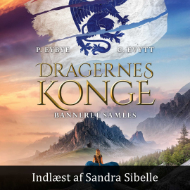 Hörbuch Dragernes konge #3: Banneret samles  - Autor Carina Evytt   - gelesen von Sandra Sibelle