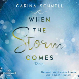 Hörbuch When the Storm Comes  - Autor Carina Schnell   - gelesen von Schauspielergruppe
