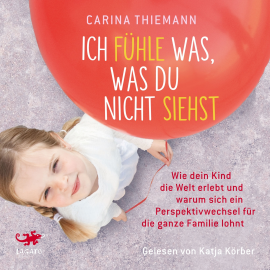 Hörbuch Ich fühle was, was du nicht siehst  - Autor Carina Thiemann   - gelesen von Katja Körber