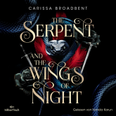 Hörbuch Crowns of Nyaxia 1: The Serpent and the Wings of Night  - Autor Carissa Broadbent   - gelesen von Vanida Karun