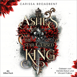 Hörbuch Crowns of Nyaxia 2: The Ashes and the Star-Cursed King  - Autor Carissa Broadbent   - gelesen von Schauspielergruppe