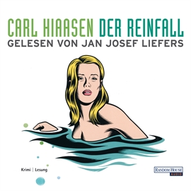 Hörbuch Der Reinfall  - Autor Carl Hiaasen   - gelesen von Jan Josef Liefers