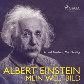 Hörbuch Albert Einstein - Mein Weltbild  - Autor Carl Seelig;Albert Einstein   - gelesen von Alexander Bandilla
