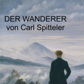 Carl Spitteler - Der Wanderer