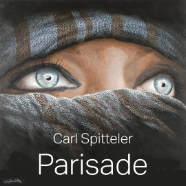 Hörbuch Parisade  - Autor Carl Spitteler   - gelesen von Marco Caduff