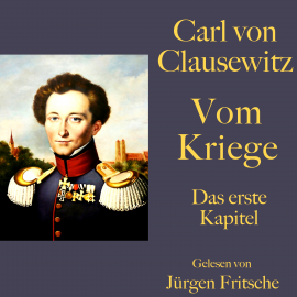 Hörbuch Carl von Clausewitz: Vom Kriege  - Autor Carl von Clausewitz   - gelesen von Jürgen Fritsche
