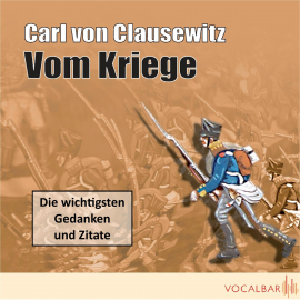Hörbuch Carl von Clausewitz: Vom Kriege  - Autor Carl von Clausewitz   - gelesen von Schauspielergruppe