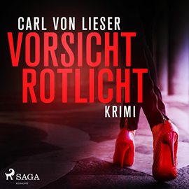 Hörbuch Vorsicht Rotlicht  - Autor Carl von Lieser   - gelesen von Norbert Hülm
