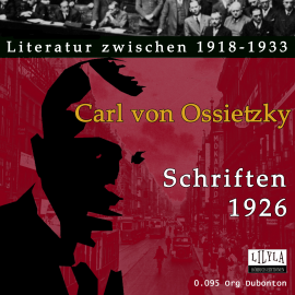 Hörbuch Schriften 1926  - Autor Carl von Ossietzky   - gelesen von Schauspielergruppe
