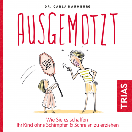 Hörbuch Ausgemotzt  - Autor Carla Naumburg   - gelesen von Anna-Lena Zühlke