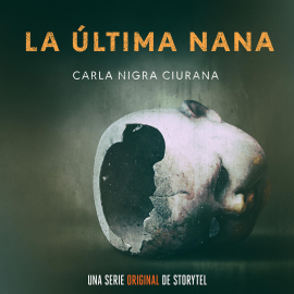 Hörbuch La última nana - T1E01  - Autor Carla Nigra Ciurana   - gelesen von Ana Isabel Rodriguez