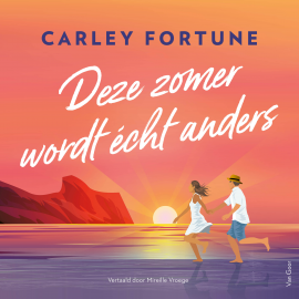 Hörbuch Deze zomer wordt écht anders  - Autor Carley Fortune   - gelesen von Maartje van de Wetering