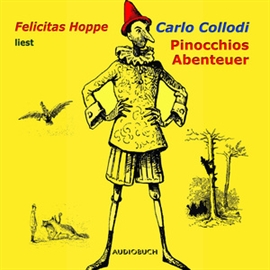 Hörbuch Pinocchios Abenteuer  - Autor Carlo Collodi   - gelesen von Felicitas Hoppe