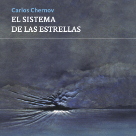 Hörbuch El sistema de las estrellas  - Autor Carlos Chernov   - gelesen von Claudia Pannone