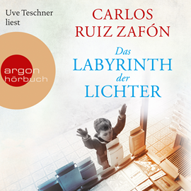 Hörbuch Das Labyrinth der Lichter  - Autor Carlos Ruiz Zafón   - gelesen von Uve Teschner