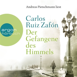 Hörbuch Der Gefangene des Himmels  - Autor Carlos Ruiz Zafón   - gelesen von Andreas Pietschmann