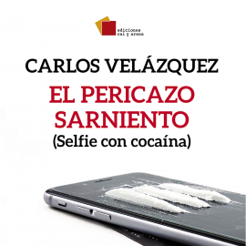Hörbuch El pericazo sarniento  - Autor Carlos Velázquez   - gelesen von Alonso Pérez Gay