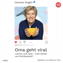 Hörbuch Oma geht viral  - Autor Carmen Goglin   - gelesen von Bianca Hau