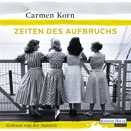 Hörbuch Zeiten des Aufbruchs (Band 2)  - Autor Carmen Korn   - gelesen von Carmen Korn