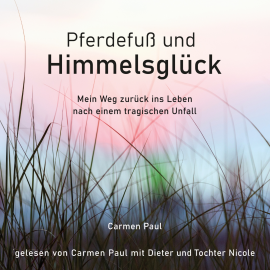 Hörbuch Pferdefuß und Himmelsglück  - Autor Carmen Paul   - gelesen von Schauspielergruppe