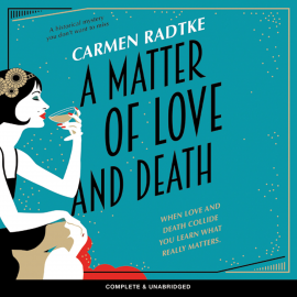Hörbuch A Matter of Love and Death  - Autor Carmen Radtke   - gelesen von Taryn Ryan