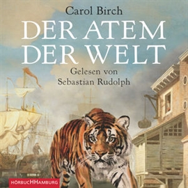 Hörbuch Der Atem der Welt  - Autor Carol Birch   - gelesen von Sebastian Rudolph