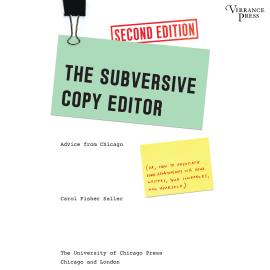 Hörbuch The Subversive Copy Editor - Advice from Chicago, Second Edition (Unabridged)  - Autor Carol Fisher Saller   - gelesen von Pamela Almand