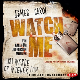 Hörbuch Watch me. Der zweite Fall für Jefferson Winter  - Autor Carol James   - gelesen von Dietmar Wunder