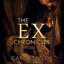 Hörbuch The Ex Chronicles - Plan B (Unabridged)  - Autor Carol Taylor   - gelesen von Paula Jai Parker-Martin