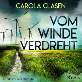 Hörbuch Vom Winde verdreht - Kurzkrimi aus der Eifel (Ungekürzt)  - Autor Carola Clasen   - gelesen von Ann Kathrin Kramer
