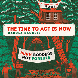 Hörbuch The Time to Act Is Now  - Autor Carola Rakete   - gelesen von Marysa Abbas
