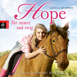 Hörbuch Hope - Für immer und ewig (Hope 3)  - Autor Carola Wimmer   - gelesen von Marie Bierstedt