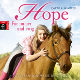 Hörbuch Hope - Für immer und ewig (Hope 3)  - Autor Carola Wimmer   - gelesen von Marie Bierstedt