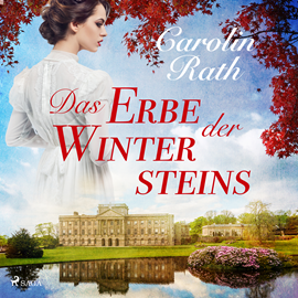 Hörbuch Das Erbe der Wintersteins  - Autor Carolin Rath   - gelesen von Lisa Müller