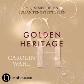 Hörbuch Golden Heritage - Crumbling Hearts-Reihe, Teil 2 (Ungekürzt)  - Autor Carolin Wahl.   - gelesen von Schauspielergruppe
