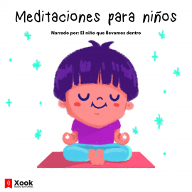 Hörbuch Meditaciones para ninos  - Autor Carolina Torres   - gelesen von El nino que llevamos dentro