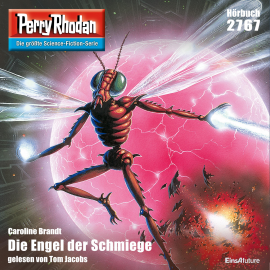 Hörbuch Perry Rhodan 2767: Die Engel der Schmiege  - Autor Caroline Brandt   - gelesen von Tom Jacobs