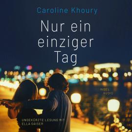 Hörbuch Nur ein einziger Tag (Ungekürzt)  - Autor Caroline Khoury   - gelesen von Ella Gaiser