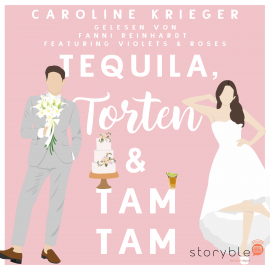 Hörbuch Tequila, Torten & Tamtam  - Autor Caroline Krieger   - gelesen von Fanni Reinhardt