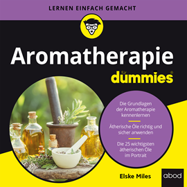 Hörbuch Aromatherapie für Dummies  - Autor Elske Miles.   - gelesen von Schauspielergruppe