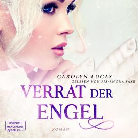 Hörbuch Verrat der Engel - Versuchung der Engel, Band 2 (ungekürzt)  - Autor Carolyn Lucas   - gelesen von Pia-Rhona Saxe