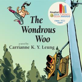 Hörbuch The Wondrous Woo (Unabridged)  - Autor Carrianne Leung   - gelesen von Lisa Truong