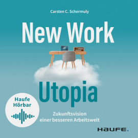Hörbuch New Work Utopia  - Autor Carsten C. Schermuly   - gelesen von Conrad