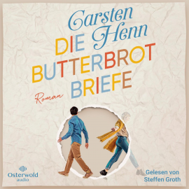 Hörbuch Die Butterbrotbriefe  - Autor Carsten Henn   - gelesen von Steffen Groth