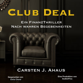 Hörbuch Club Deal  - Autor Carsten J. Ahaus   - gelesen von Chris Chord