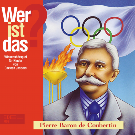 Hörbuch Pierre Baron de Coubertin (Wissenshörspiel für Kinder)  - Autor Carsten Jaspers   - gelesen von Schauspielergruppe