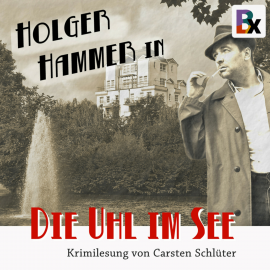 Hörbuch Die Uhl im See  - Autor Carsten Schlüter   - gelesen von Carsten Schlüter
