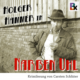 Hörbuch Narben Uhl  - Autor Carsten Schlüter   - gelesen von Carsten Schlüter